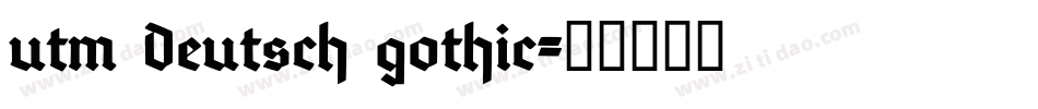 utm Deutsch gothic字体转换